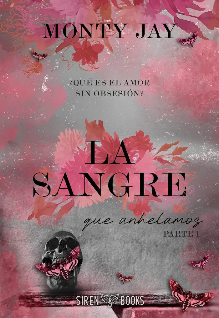 La sangre que anhelamos. Parte uno de Monty Jay