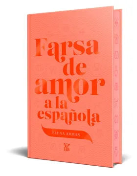 Farsa de amor a la española ED.Lujo de Elena Armas PREVENTA MARZO