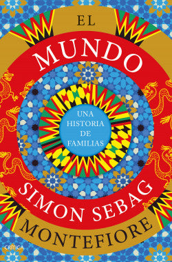 El mundo (Una historia de familias) de Simon Sebag Montefiore