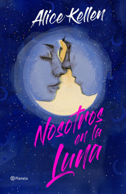 Nosotros en la luna. Edición especial de Alice Kellen