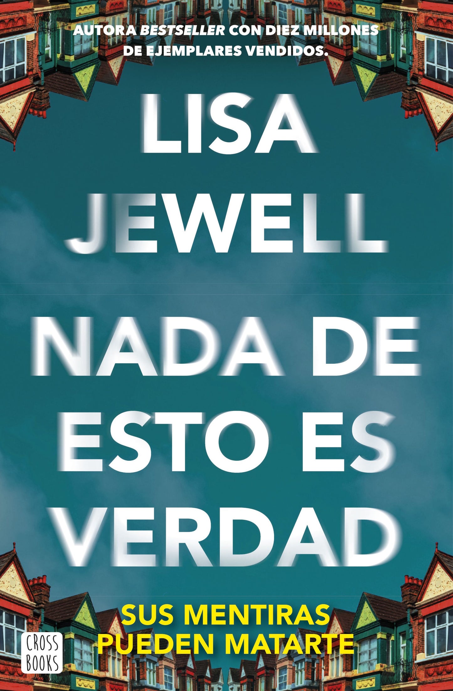 Nada de esto es verdad de Lisa Jewell