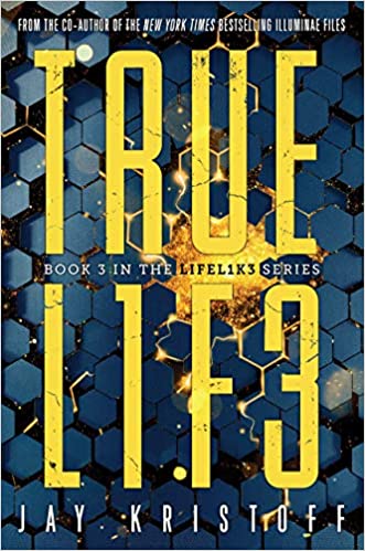 True Life by Jay Kristoff