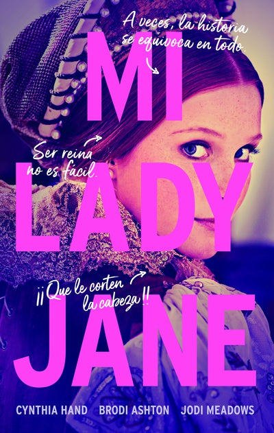 Mi lady Jane de Jodi Meadows, Brodi Ashton, Cynthia Hand
