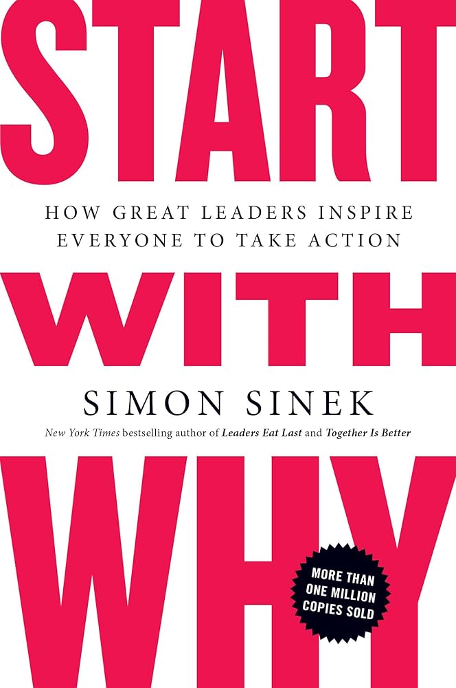 Start with why by Simon Sinek