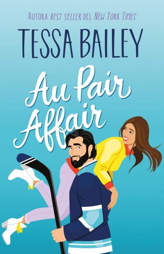 Au Pair Affair de Tessa Bailey