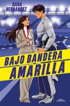 Bajo bandera amarilla de Sara Hernández