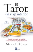 El Tarot, un Viaje Interior de Mary K. Greer
