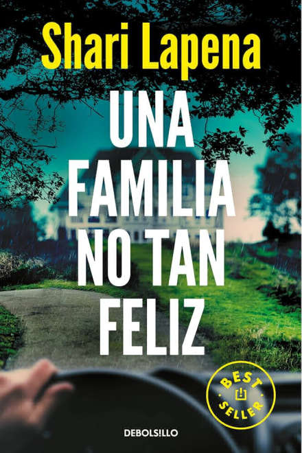 Una familia no tan feliz de Shari Lapena. Ed bolsillo