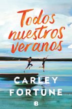 TODOS NUESTROS VERANOS de Carley Fortune