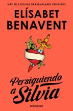 Persiguiendo a Silvia de Elísabet Benavent ed bolsillo