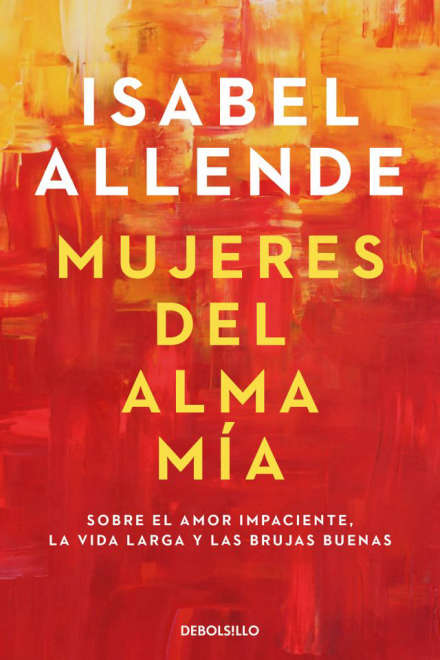 Mujeres del alma mía de Isabel Allende. Ed bolsillo