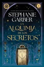 La alquimia de los secretos de Stephanie Garber, tapa dura