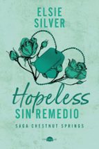 Hopeless: Sin remedio - Saga Chestnut Springs de Elsie Silver