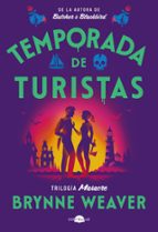 Temporada de turistas de Brynne Weaver