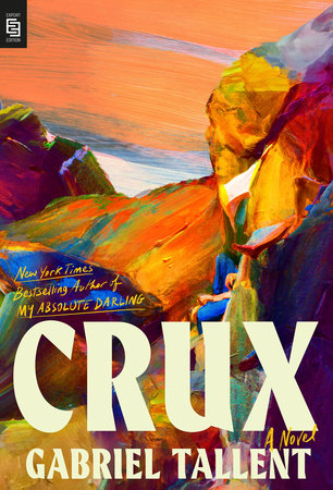 Crux by Gabriel Tallent