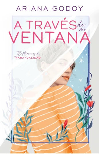 A través de mi ventana: Edición ilustrada de Ariana Godoy