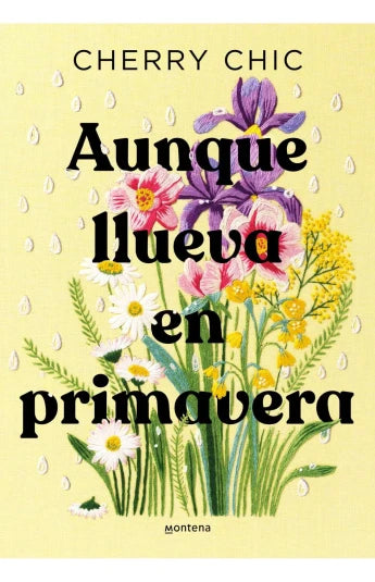 Aunque llueva en primavera de Cherry Chic