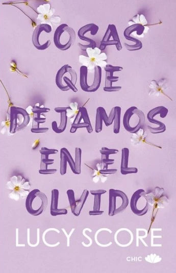 Cosas que dejamos en el olvido de Lucy Score
