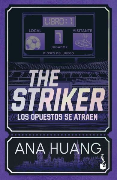 THE STRIKER - LOS OPUESTOS SE ATRAEN de Ana Huang