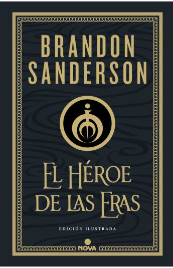 El Héroe de las Eras. (Nacidos de la bruma 3) Edición ilustrada de Brandon Sanderson