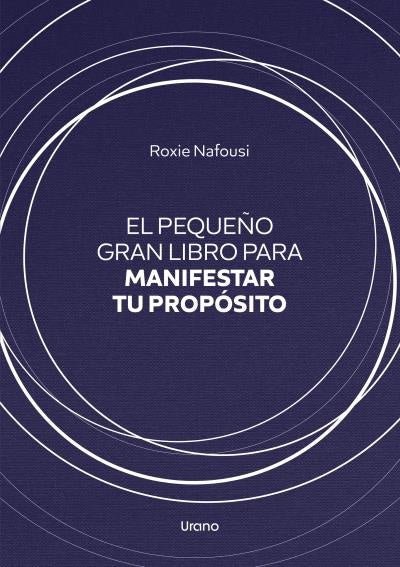 El pequeño gran libro para manifestar tu propósito - Librería Vanir
