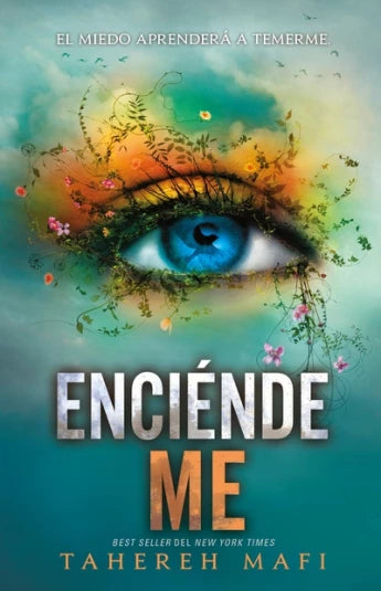 Enciéndeme de Tahereh Mafi