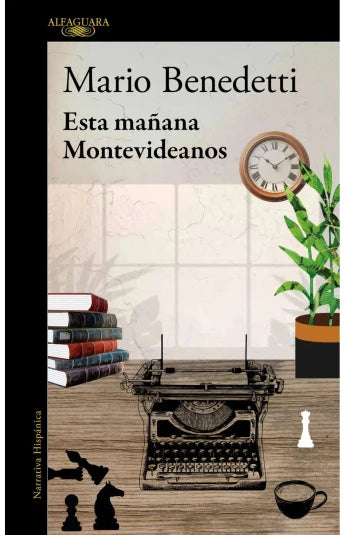 Esta mañana y Montevideanos de Mario Benedetti