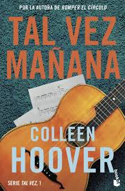 Tal vez mañana. Serie Tal vez 1, de Colleen Hoover, ed. bolsillo