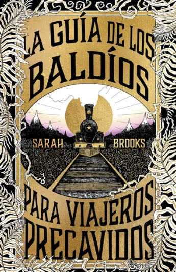 La guía de los Baldíos para viajeros precavidos de Sarah Brooks