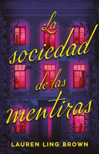 La sociedad de las mentiras de Lauren Ling Brown - Librería Vanir