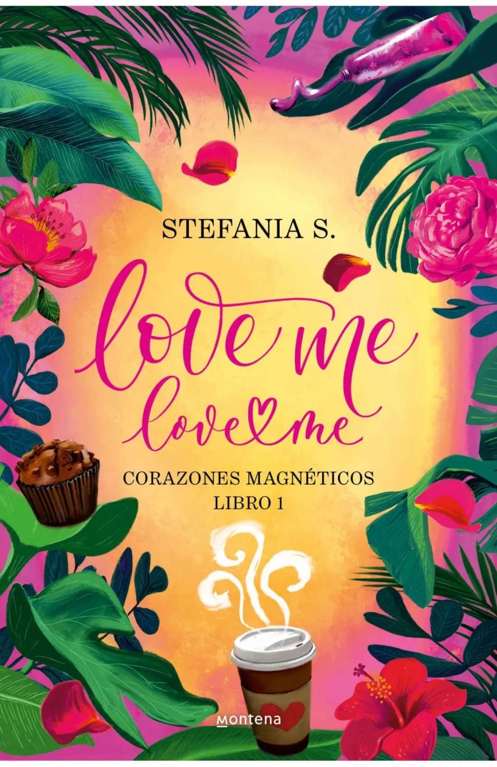 Love me, love me. Corazones Magnéticos 01 de Stefania S. - Librería Vanir