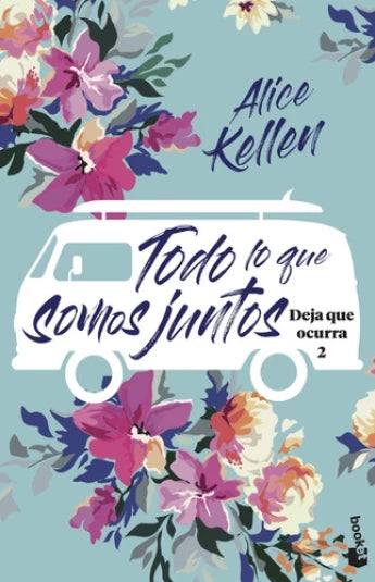 Todo lo que somos juntos de Alice Kellen, ed bolsillo