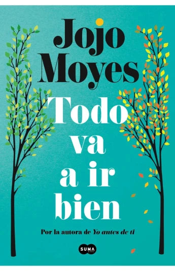 Todo va a ir bien de Jojo Moyes