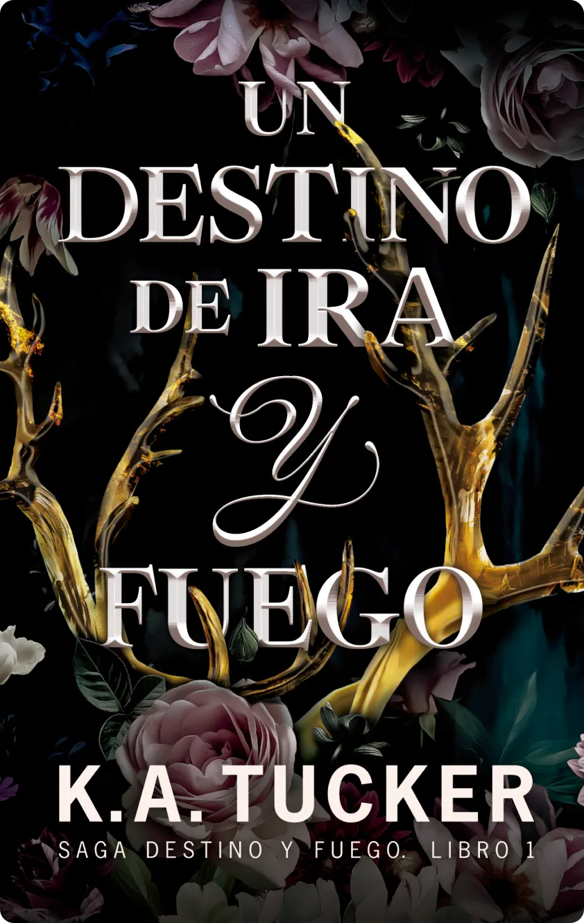 Un destino de ira y fuego de K. A. Tucker