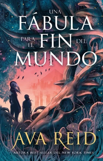 Una fábula para el fin del mundo de Ava Reid