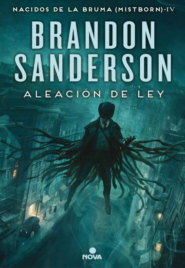 Aleación de ley. Nacidos de la bruma IV Brandon Sanderson