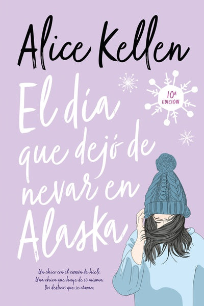 El día que dejó de nevar en Alaska de Alice Kellen