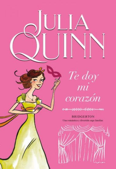Te doy mi corazón. Bridgerton 3 de Julia Quinn