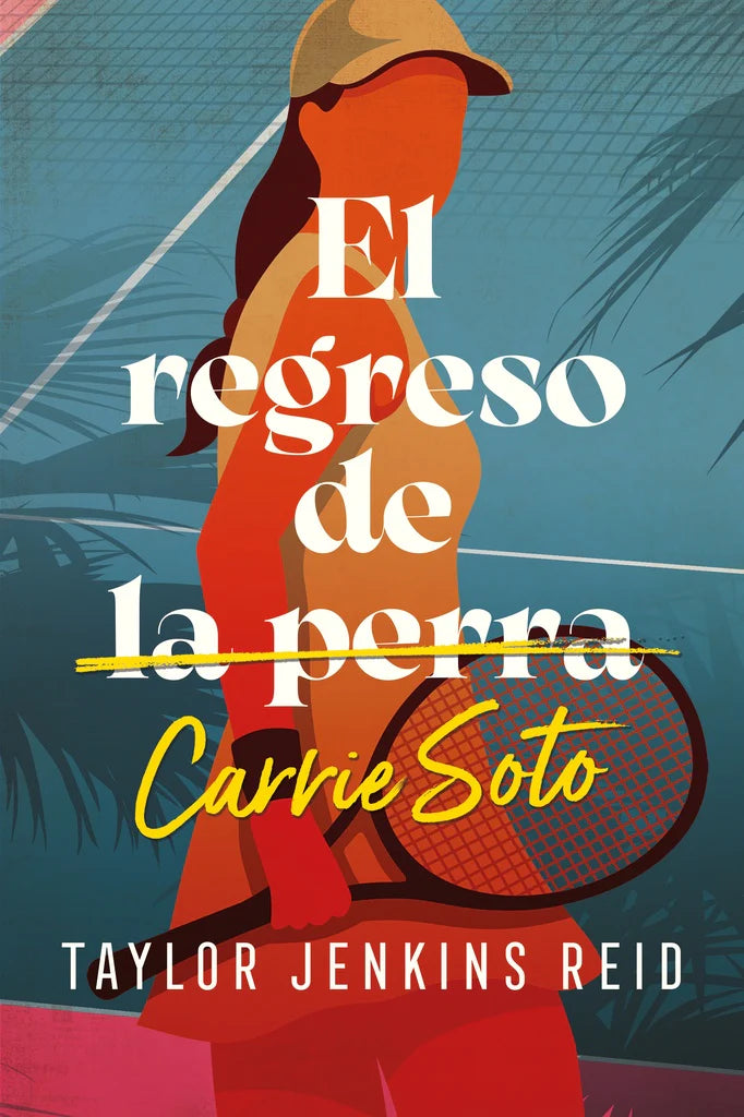 El regreso de Carrie Soto de TAYLOR JENKINS REID