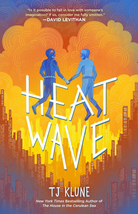 Los extraordinarios - Heat wave de TJ. Klune