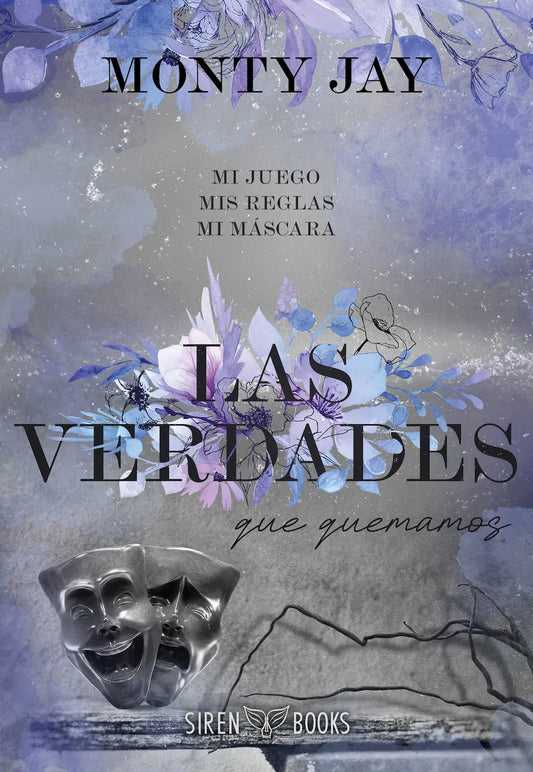 Las verdades que quemamos de Monty Jay