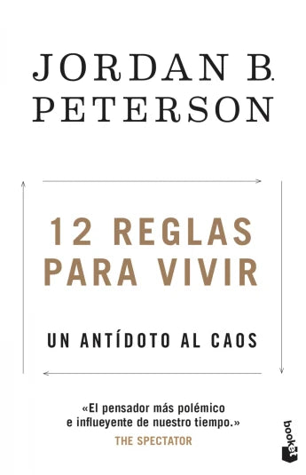 12 reglas para vivir. Un antídoto al caos