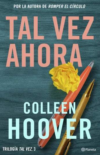 Tal vez ahora. Serie Tal vez 3, de Colleen Hoover, ed. bolsillo