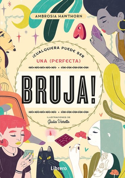 ¡Cualquiera puede ser una (perfecta) bruja!