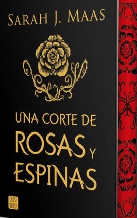 Una corte de rosas y espinas de Sarah J. Maas, edición coleccionista