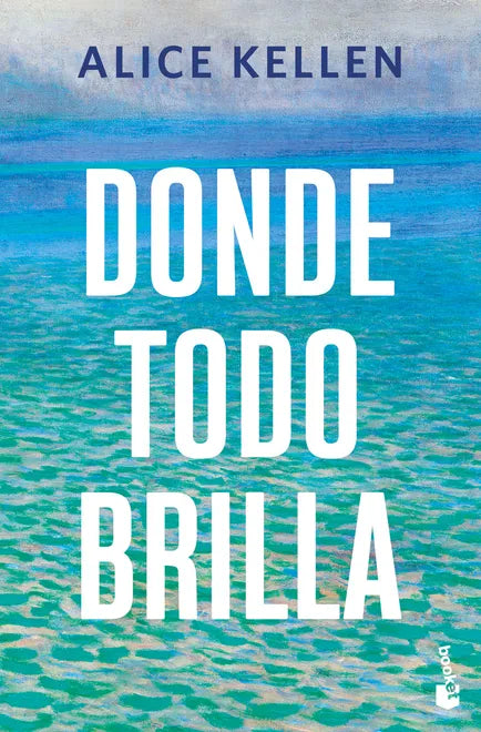 Donde todo brilla de Alice Kellen ed. bolsillo