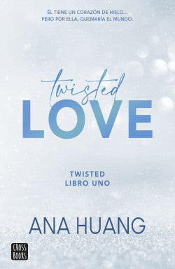 Twisted 1. Twisted love de Ana Huang