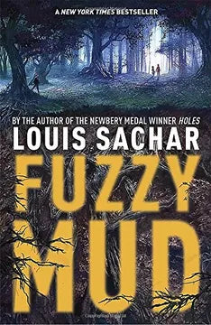 Fuzzy mud by Louis Sachar