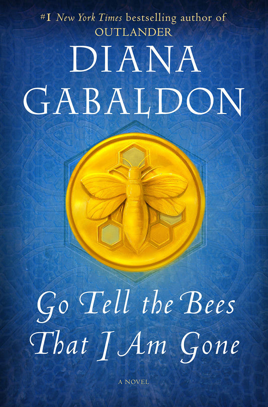 Go Tell the Bees That I Am Gone de Diana Gabaldon