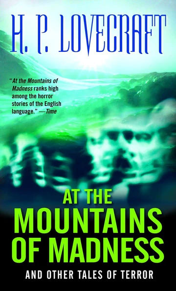 At the mountains of madness by H.P Lovecraft